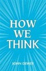 John Dewey - How We Think