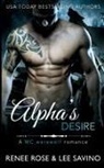 Renee Rose, Lee Savino - Alpha's Desire