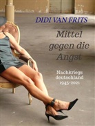 Didi van Frits, Didi van Frits - Mittel gegen die Angst