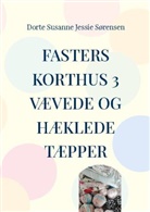 Dorte Sørensen - Fasters Korthus 3