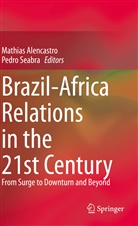 Mathia Alencastro, Mathias Alencastro, Seabra, Seabra, Pedro Seabra - Brazil-Africa Relations in the 21st Century