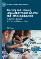 Will Tyson - Teaching and Learning Employability Skills in Career and Technical Education