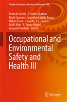 Pedro M. Arezes, J. Santos Baptista, Paula Carneiro, Paula Carneiro et al, Jacqueline Castelo Branco, Nélson Costa... - Occupational and Environmental Safety and Health III