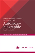 Eva Blome, Philip Lammers, Philipp Lammers, Sarah Seidel - Autosoziobiographie