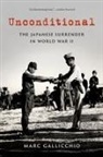 Marc Gallicchio, Marc (Professor of History Gallicchio, Gallicchio Marc - Unconditional