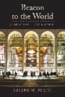 Joseph W Polisi, Joseph W. Polisi - Beacon to the World