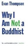 Evan Thompson - Why I Am Not a Buddhist