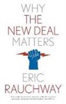 Eric Rauchway - Why the New Deal Matters