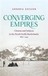 Andrea Geiger - Converging Empires