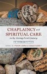 Wendy Rambo Cadge, Wendy Cadge, Shelly Rambo - Chaplaincy and Spiritual Care in the Twenty-First Century