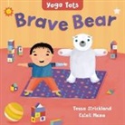 Tessa Strickland, Strickland Tessa, Esteli Meza, Estelí Meza - Yoga Tots: Brave Bear