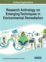 Information Resources Management Association, Information R. . . Management Association - Research Anthology on Emerging Techniques in Environmental Remediation