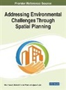 Alpana Gupta, Athar Hussain, Chandra Tiwari, Kailash Chandra Tiwari - Addressing Environmental Challenges Through Spatial Planning