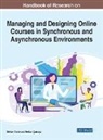 Serkan Cankaya, Serkan Çankaya, Gurhan Durak, Gürhan Durak - Handbook of Research on Managing and Designing Online Courses in Synchronous and Asynchronous Environments
