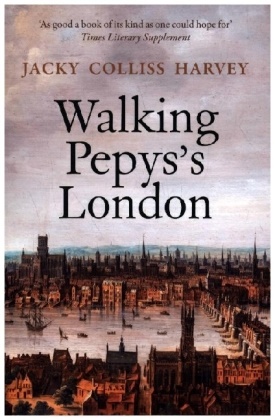 Jacky Colliss Harvey, Jacky Colliss Harvey - Walking Pepys's London