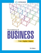 Robert Hughes, Jack Kapoor, William Pride - Foundations of Business