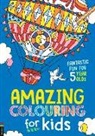 Buster Books, Emily Twomey, Cindy Wilde, Emily Twomey, Cindy Wilde - Amazing Colouring for Kids