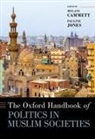 Melani (Clarence Dillon Professor of Inte Cammett, Melani Cammett, Melani (Clarence Dillon Professor of International Affairs Cammett, Cammett Melani, Pauline Jones, Pauline (Professor of Political Science Jones... - Oxford Handbook of Politics in Muslim Societies