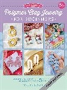 Ishita Singh, Ishita Singh - Polymer Clay Jewelry for Beginners