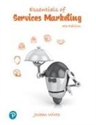 Patricia Chew, Christopher Lovelock, Jochen Wirtz - Essentials of Services MArketing