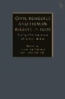 Ekaterina Aristova, ARISTOVA EKATERINA, Ugljesa Grusic, Dr Ekaterina (Bonavero Institute of Human Rights Aristova, Ekaterina Aristova, Dr Ugljesa (University College London Grusic... - Civil Remedies and Human Rights in Flux