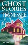 A S Mott, A. S. Mott, A.S. Mott - Ghost Stories of Tennessee