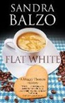 Sandra Balzo - Flat White