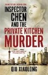 Xiaolong Qiu, Qiu Xiaolong - Inspector Chen and the Private Kitchen Murder