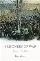 Moore, Moore, Bob Moore, Bob (Emeritus Professor of European History Moore, Bob (University of Sheffield) Moore - Prisoners of War