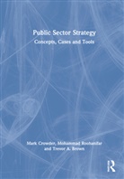 Trevor A. Brown, Trevor A. (Manchester Metropolitan University Brown, Mark Crowder, Mark (Manchester Metropolitan University Crowder, Mohammad Roohanifar, Mohammad (Manchester Metropolitan University Roohanifar - Public Sector Strategy