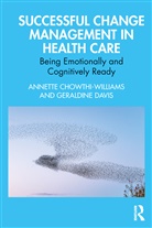 Annette Chowthi-Williams, Annette Davis Chowthi-Williams, Geraldine Davis, Davis Geraldine - Successful Change Management in Health Care