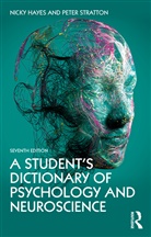 Nicky Hayes, Nicky Stratton Hayes, Hayes Nicky, Peter Stratton, Peter (Leeds Family Therapy &amp; Research Centre Stratton, Stratton Peter - Student''s Dictionary of Psychology and Neuroscience