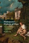 Hugh Grady, Hugh (Arcadia University Grady, Grady Hugh - Shakespeare''s Dialectic of Hope
