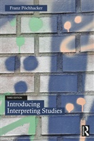 Franz (University of Vienna Pochhacker, Franz Pöchhacker, Franz (University of Vienna Poechhacker - Introducing Interpreting Studies