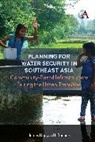 Spencer, James Nguyen H. Spencer - Planning for Water Security in Southeast Asia