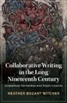 Heather Witcher, Heather (Auburn University Witcher, Heather (Saint Louis University Witcher, Heather Bozant Witcher, Heather Bozant (Auburn University Witcher - Collaborative Writing in the Long Nineteenth Century