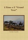 Carmine Rapisarda - L'Etna e il Grand Tour