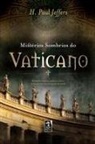 H. Paul Jeffers - Mistérios sombrios do Vaticano