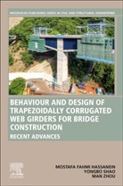 Mostafa Hassanein, Mostafa Fahmi Hassanein, Mostafa Fahmi (Professor Hassanein, Mostafa Fahmi (Professor of Steel Structures Hassanein, Mostafa Fahmi (Professor of Structural Engineering Hassanein, Mostafa Fahmi Hassanein... - Behavior and Design of Trapezoidally Corrugated Web Girders for Bridge Construction