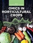 Gyana Ranjan (Professor Rout, K. V. Peter, K.V. Peter, K.V. (Director Peter, KV Peter, KV (Director Peter... - Omics in Horticultural Crops