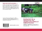 Tania Campos Cuello, LLanel Valdez - Evaluación de la eficacia de una vacuna viva contra el Colera Porcino