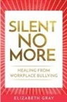 Elizabeth Gray - Silent No More