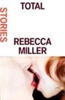 Rebecca Miller - Total