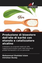 Christian Bundy, Mohammad Shahidul Islam - Produzione di bioestere dall'olio di karité con etanolo e catalizzatore alcalino