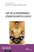 Jean-Marc Lachaud, Olivier Lussac - L'art de la performance - Studies ou boîtes à outils