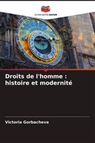 Victoria Gorbacheva - Droits de l'homme : histoire et modernité