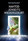 Hartwig Hausdorf - Nahtod Jenseits Wiedergeburt