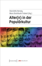 Henriette Herwig, Stuhlfauth-Trabert, Mara Stuhlfauth-Trabert - Alter(n) in der Populärkultur