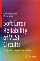 Behna Ghavami, Behnam Ghavami, Mohsen Raji - Soft Error Reliability of VLSI Circuits