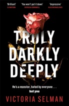 Victoria Selman - Truly, Darkly, Deeply